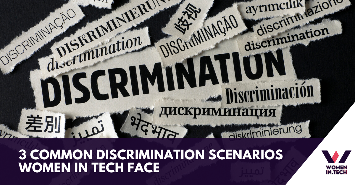 3 Common Discrimination Scenarios Women in Tech Face | Women in Tech